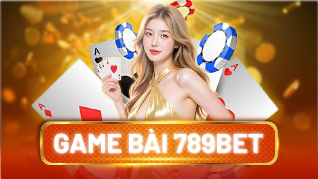 GAME BÀI 789BET