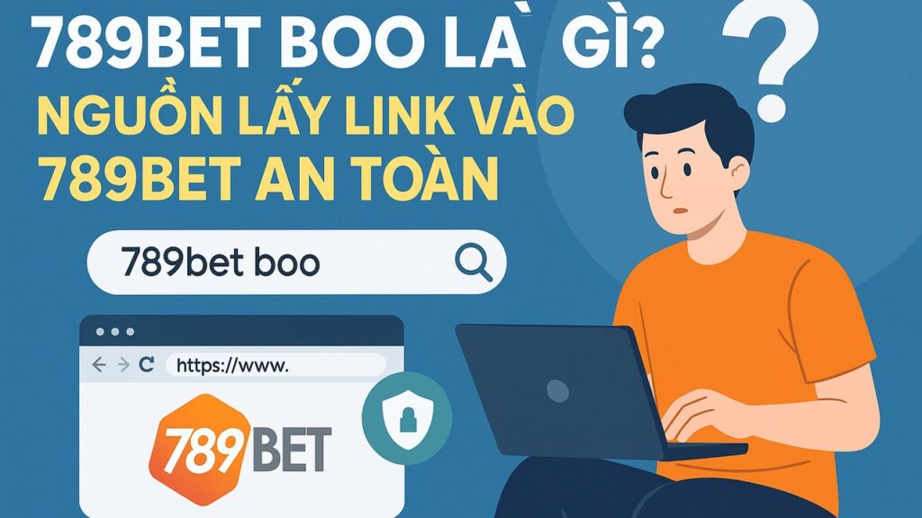 789BET boo nguồn lấy link an toàn
