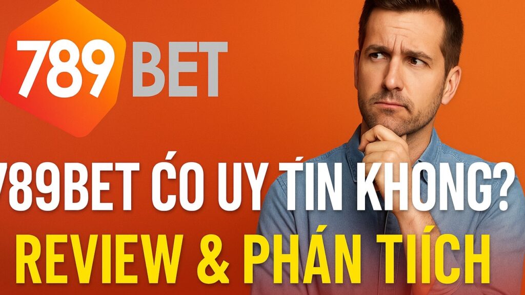 789bet có uy tín không