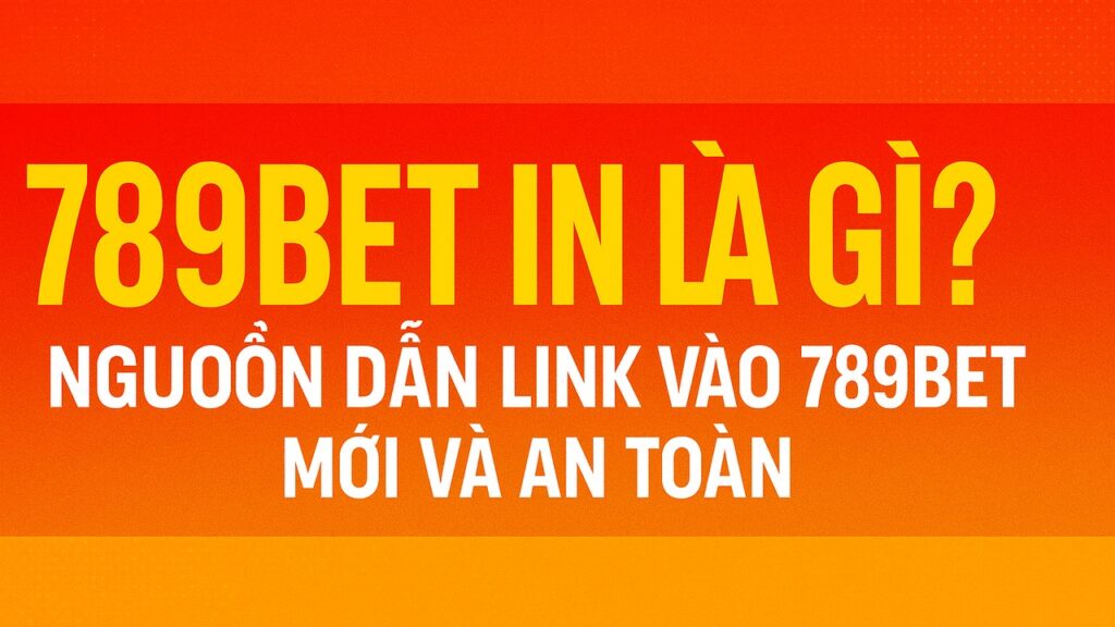 789BET in nguồn dẫn link vào 789BET