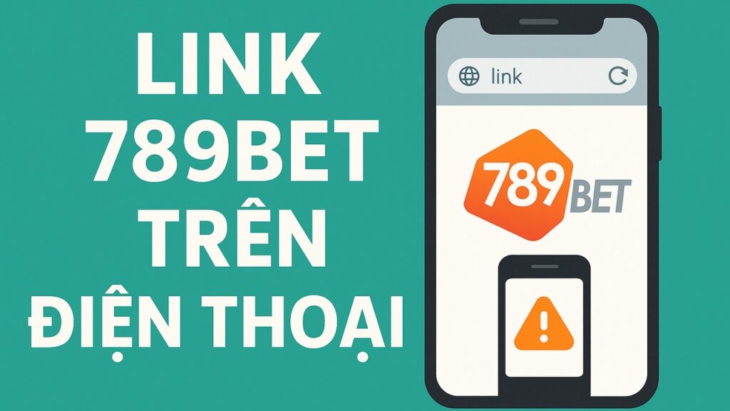 Link 789BET trên điện thoại
