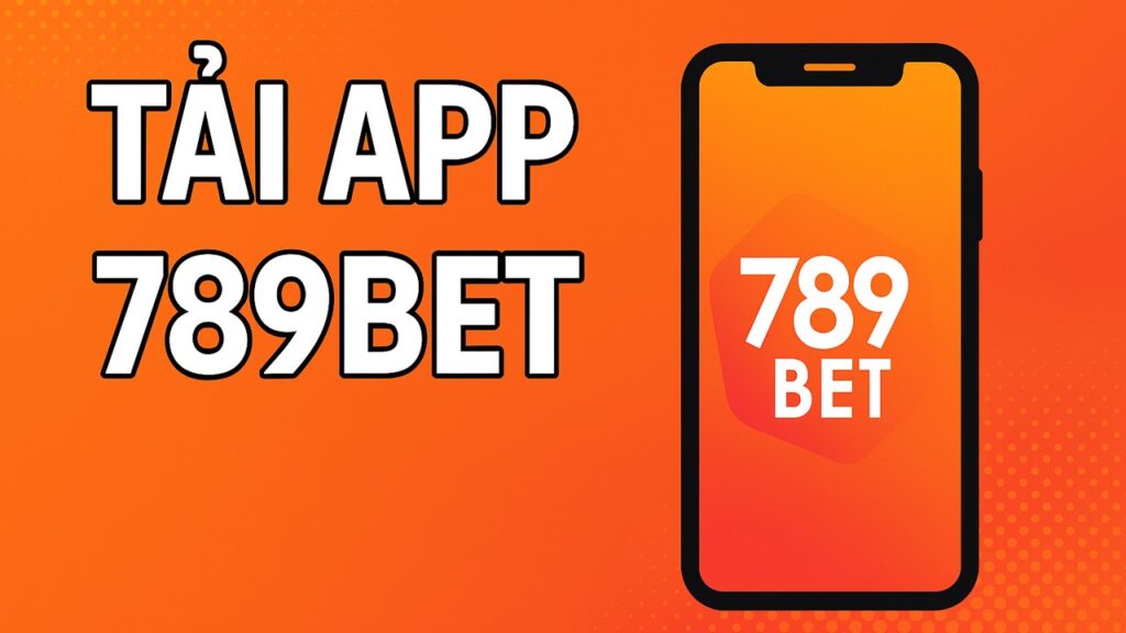 Tải app 789BET